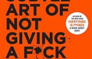 The Subtle Art of Not Giving a F*ck by Mark Manson: A Hilarious Guide to Carefree Living.